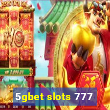 5gbet slots 777